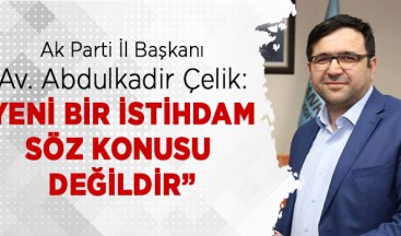 Başkan Çelik’ten Güvenlik Görevlileri ile ilgili açıklama