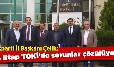 2. Etap TOKİ’de Sorunlar Çözülüyor