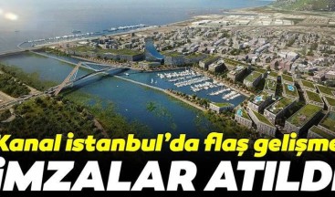 Kanal İstanbul’da imzalar atıldı