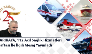 SARIKAYA 112 Acil Sağlık Hizmetleri Haftası Mesajı Yayınladı