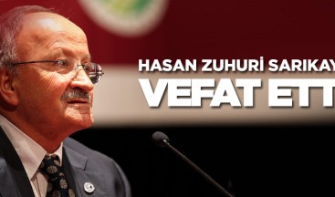 Prof. Hasan Zuhuri Sarıkaya Vefat Etti