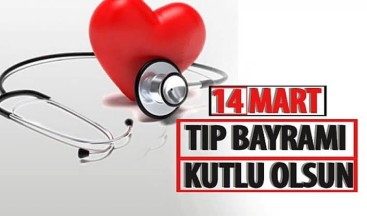 SARIKAYA’nın “14 Mart Tıp Bayramı” Mesajı