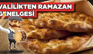 Valilik, “Ramazan Tedbirleri” genelgesi yayınladı