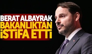 Berat Albayrak istifa etti