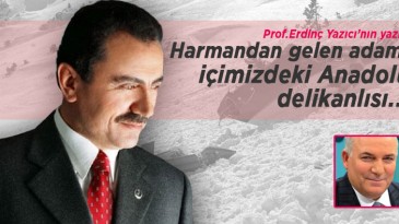 Harmandan Gelen Adam İçimizdeki Anadolu Delikanlısı