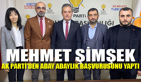 Mehmet Şimşek, Ak Parti’den aday adaylık başvurusunu yaptı