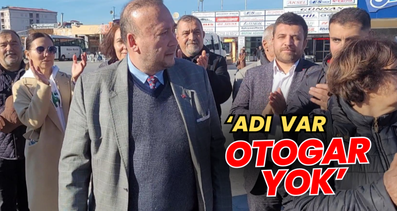 “Otogar Yok Sadece Adı Var”