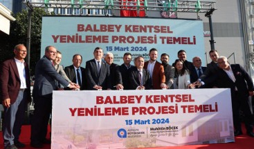 Antalya’da Balbey kentsel yenileme projesi’nin temeli atıldı