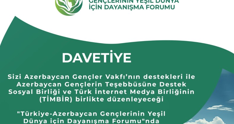 Türkiye-Azerbaycan gençlerinden yeşil dünya için birliktelik!